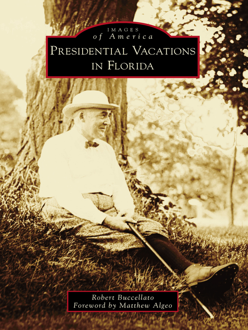 Title details for Presidential Vacations in Florida by Robert Buccellato - Available